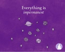 Everything is impermanent