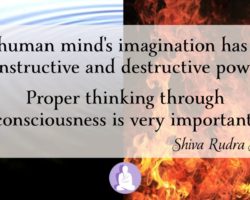 The mind’s imagination has both constructive and destructive powers