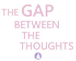 The Gap between the thoughts
